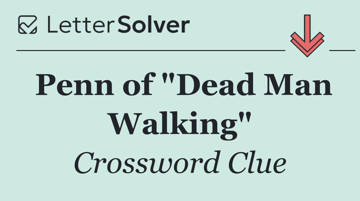 Penn of "Dead Man Walking"