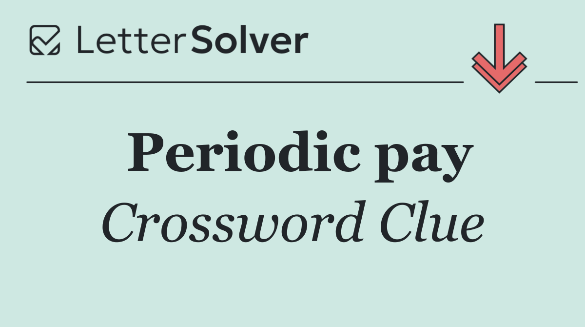 Periodic pay