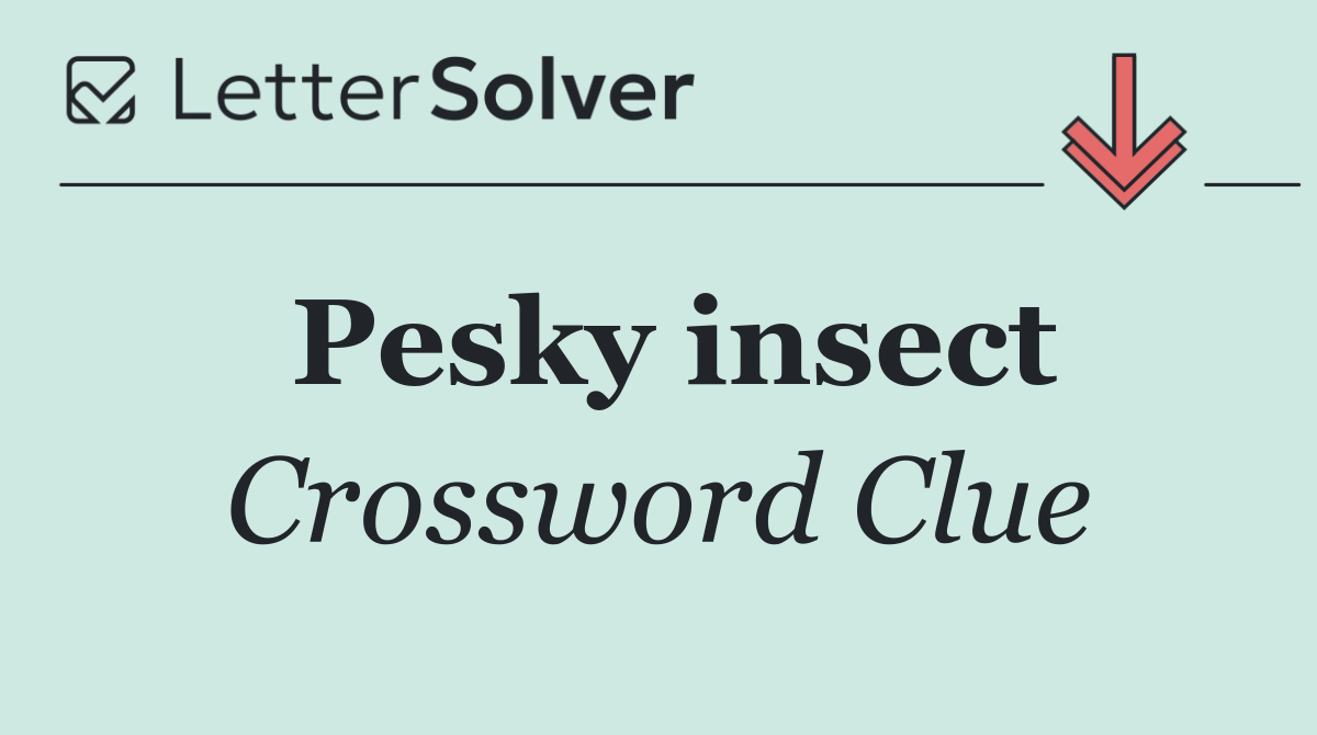 Pesky insect