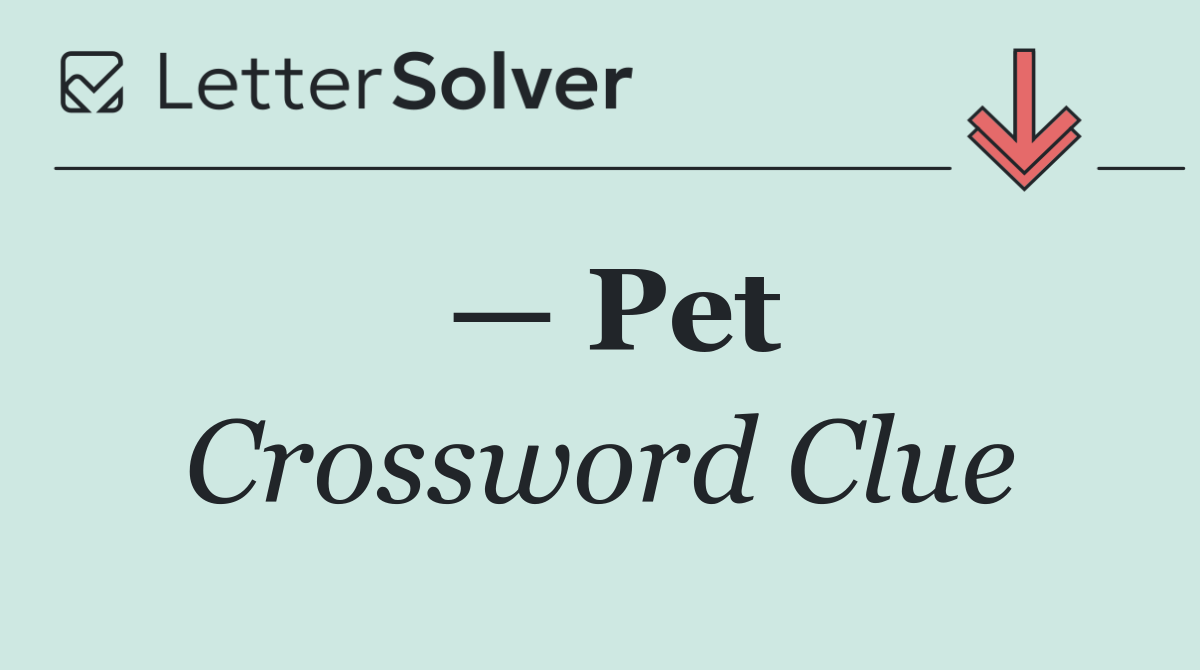 — Pet