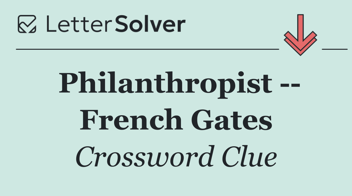 Philanthropist    French Gates