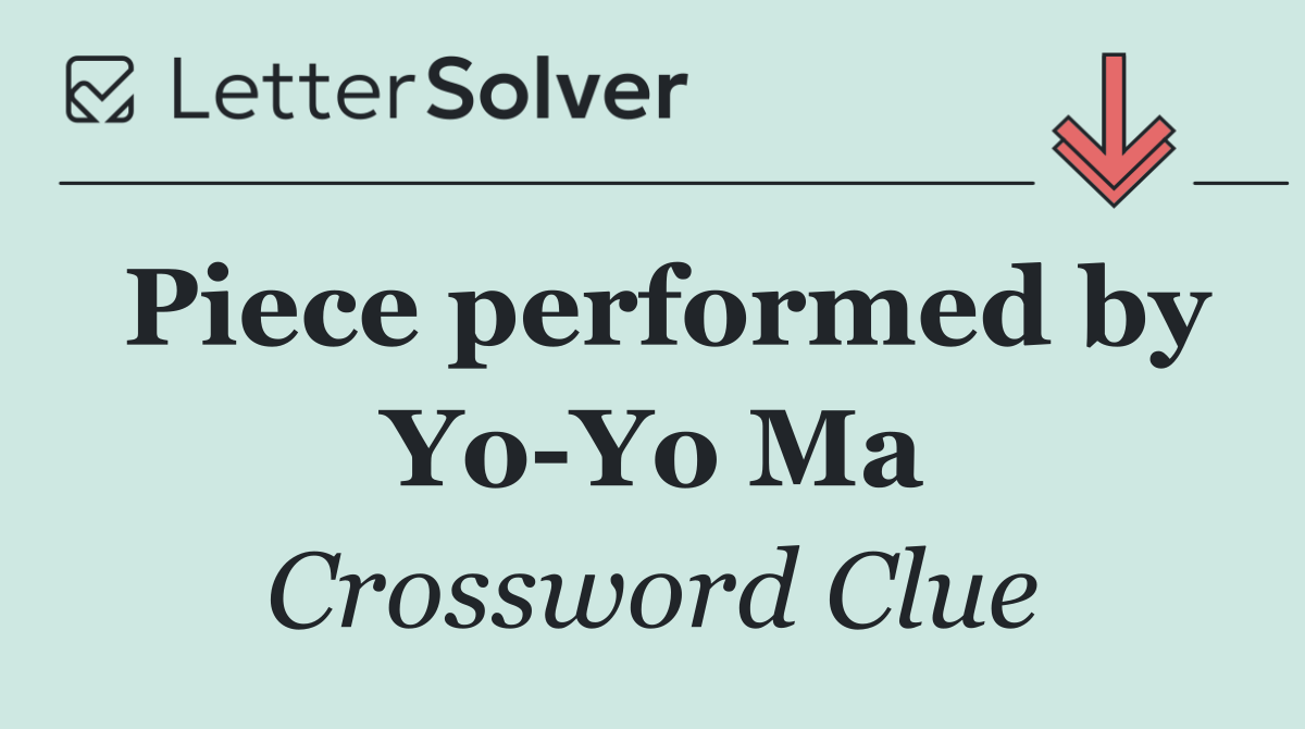 Piece performed by Yo Yo Ma