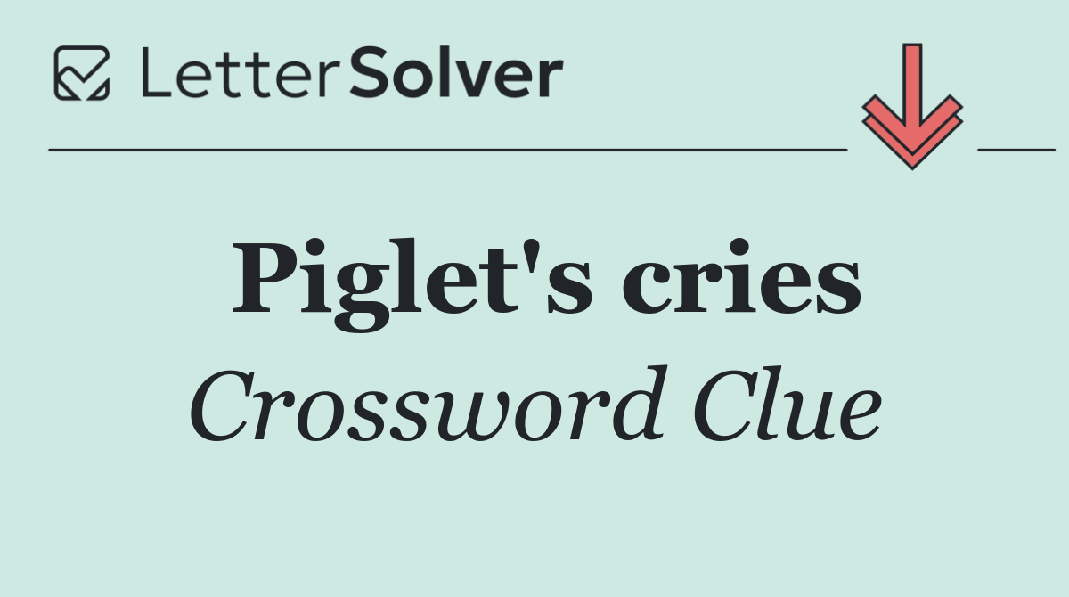 Piglet's cries
