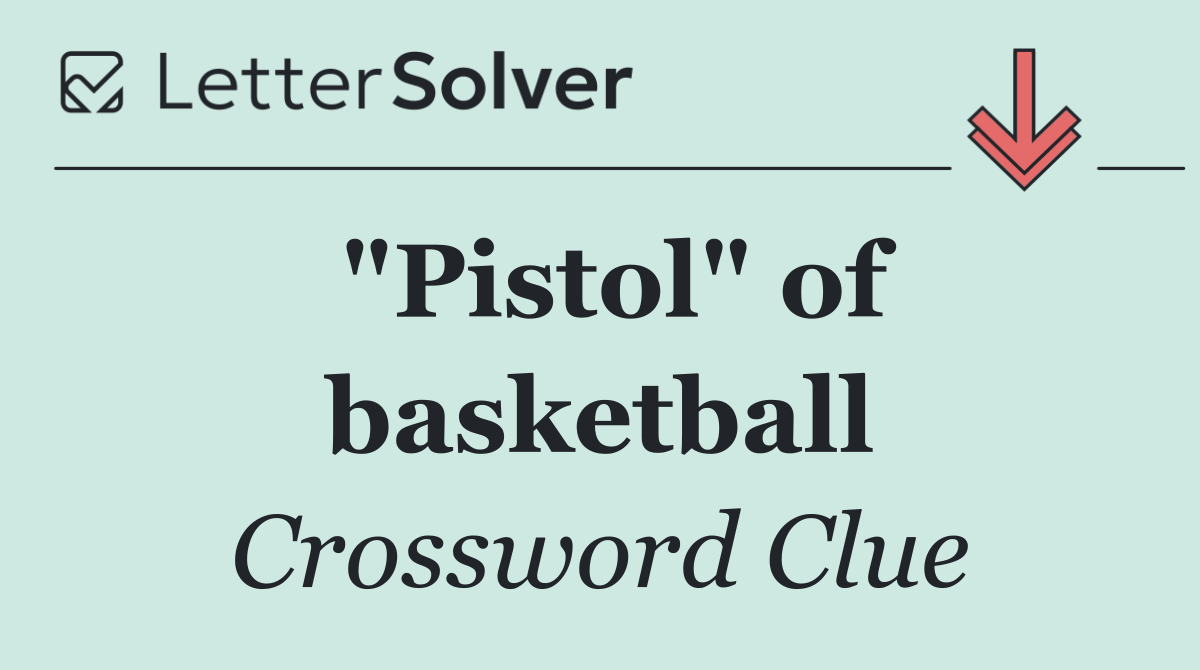 "Pistol" of basketball