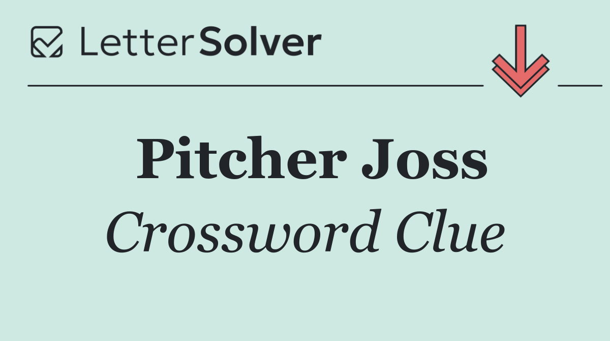 Pitcher Joss