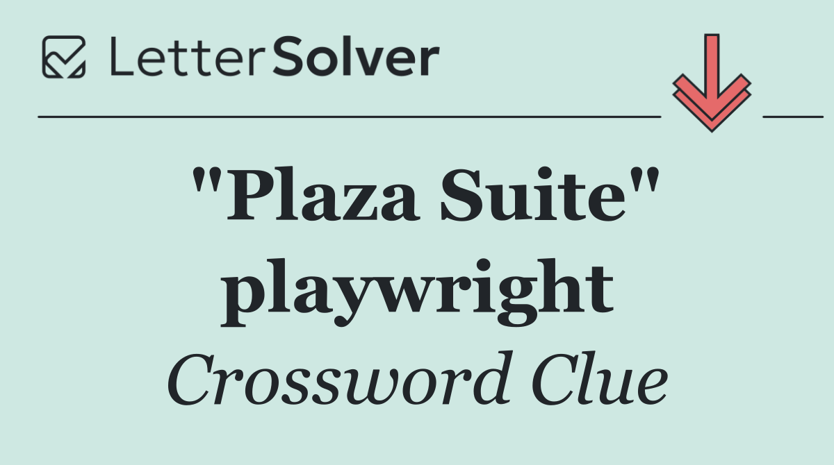 "Plaza Suite" playwright