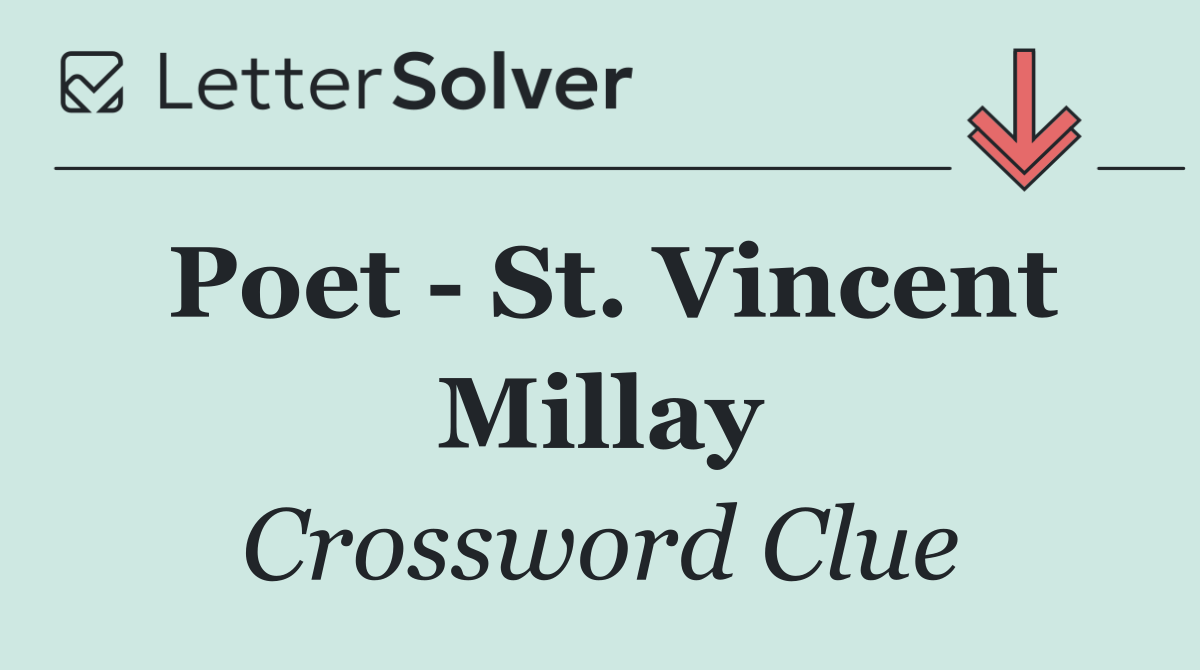 Poet   St. Vincent Millay