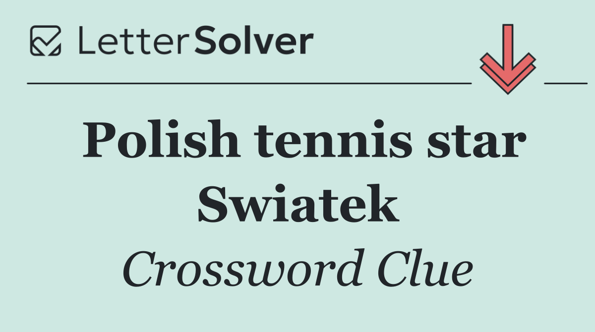 Polish tennis star Swiatek