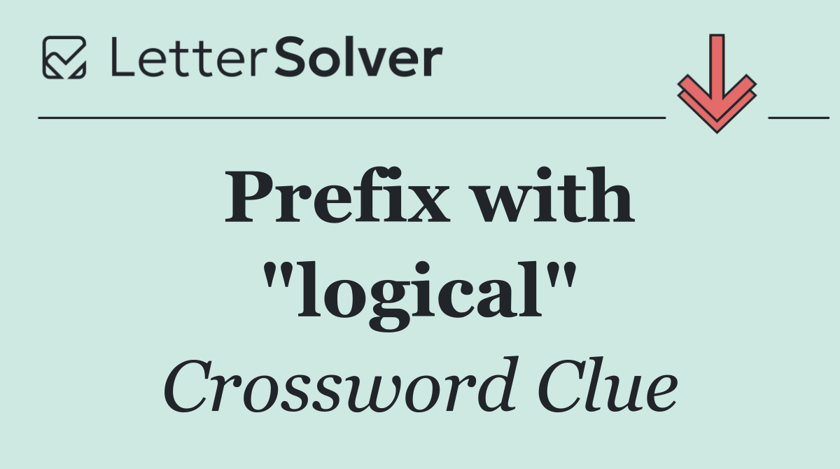 Prefix with "logical"