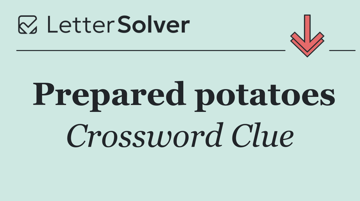 Prepared potatoes