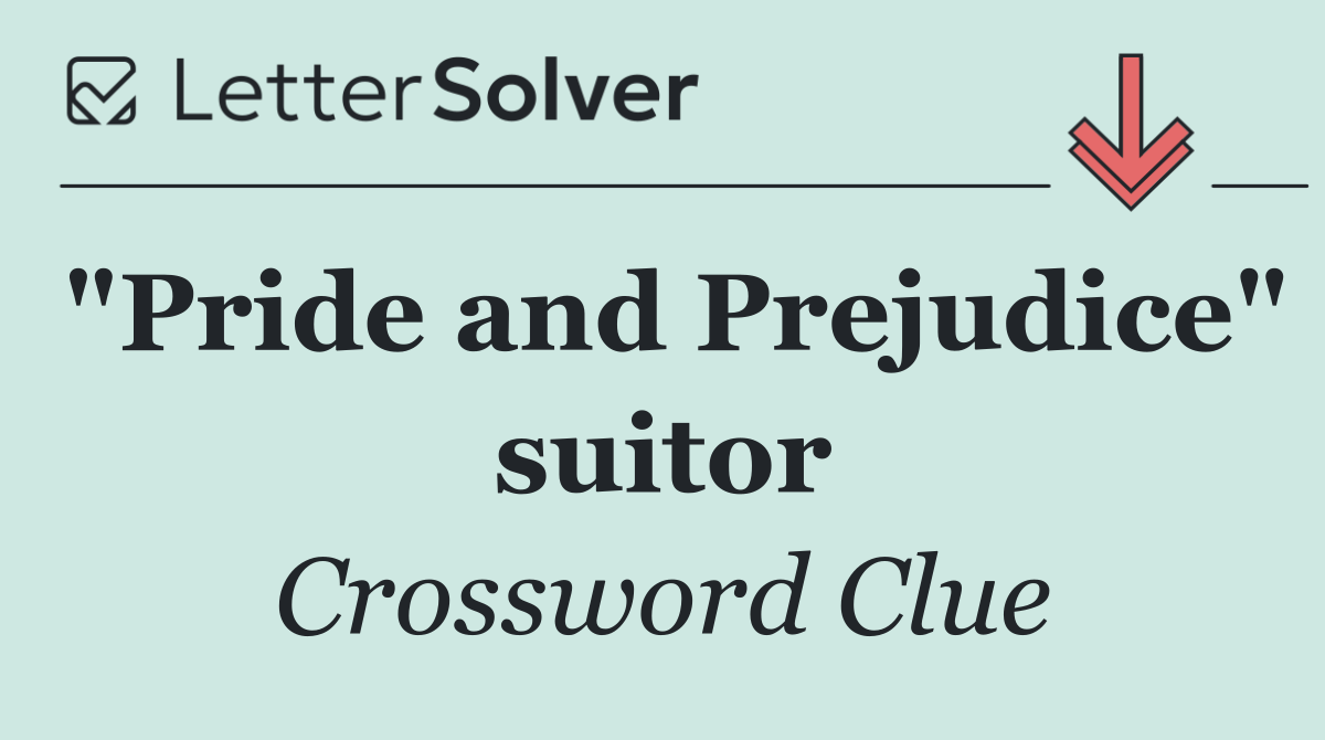 "Pride and Prejudice" suitor