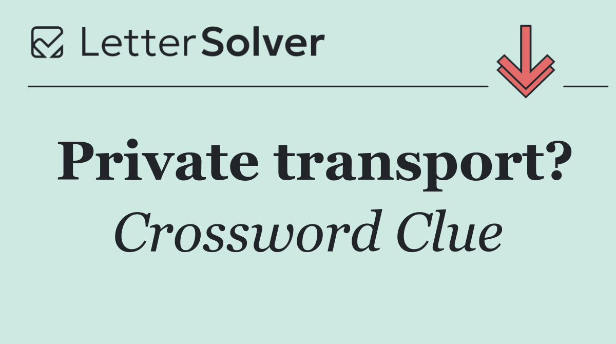 Private transport?