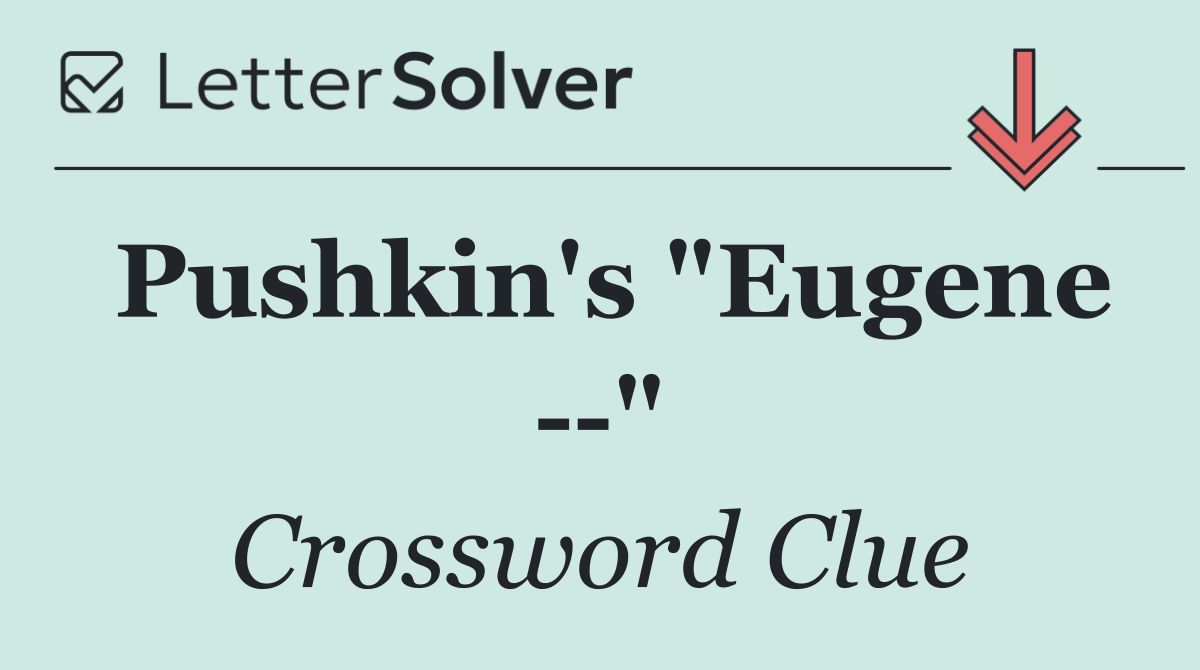 Pushkin's "Eugene   "