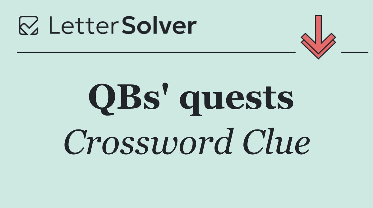 QBs' quests