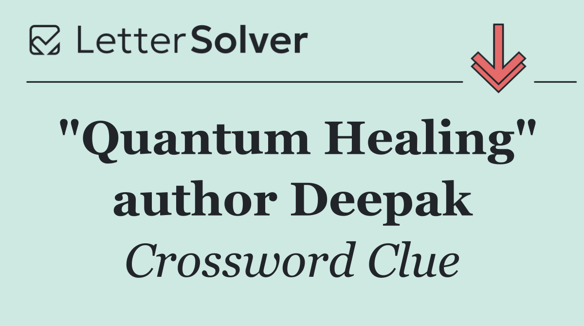 "Quantum Healing" author Deepak