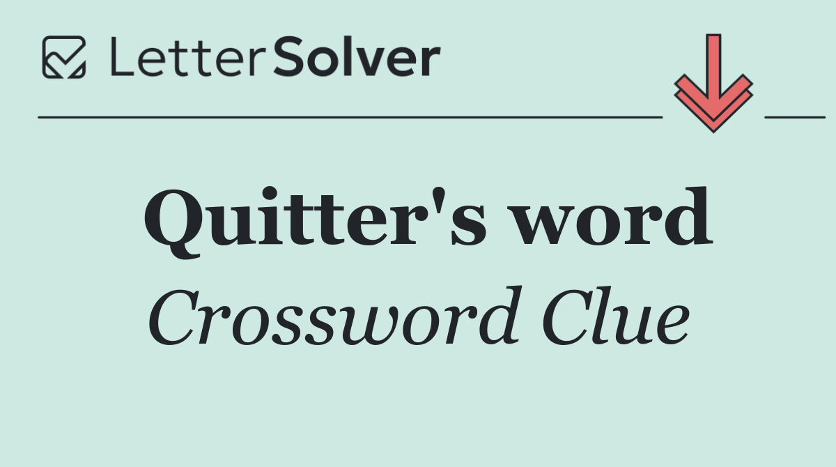 Quitter's word