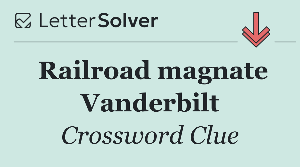 Railroad magnate Vanderbilt