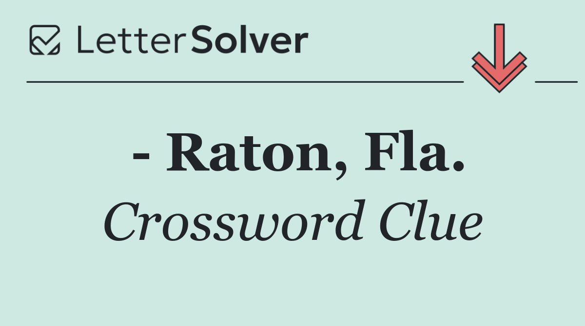   Raton, Fla.