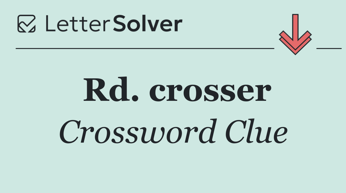 Rd. crosser