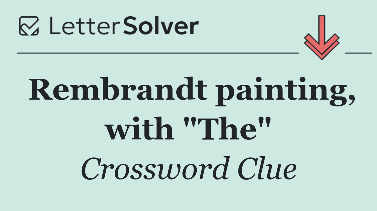 Rembrandt painting, with "The"