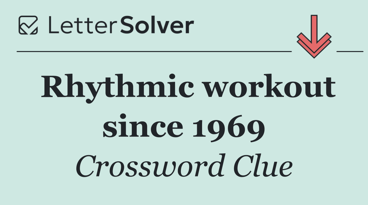 Rhythmic workout since 1969