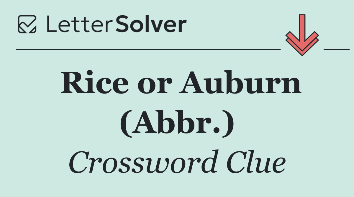 Rice or Auburn (Abbr.)