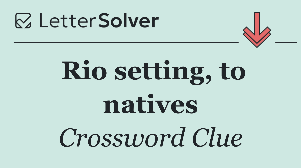 Rio setting, to natives
