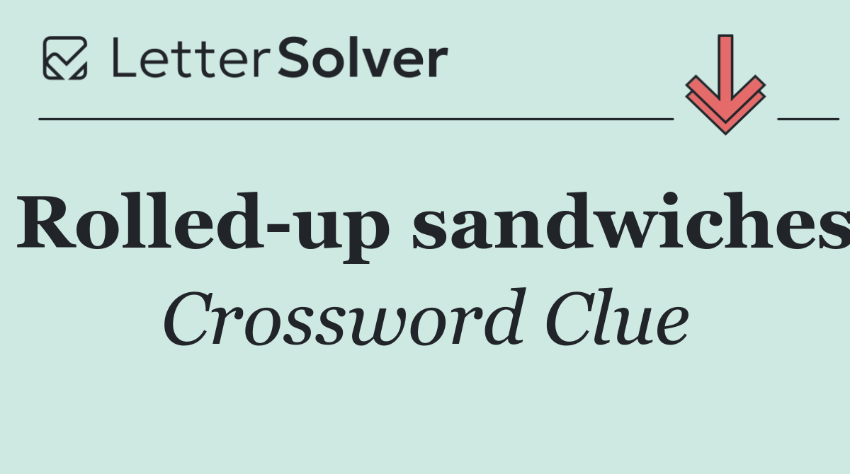 Rolled up sandwiches