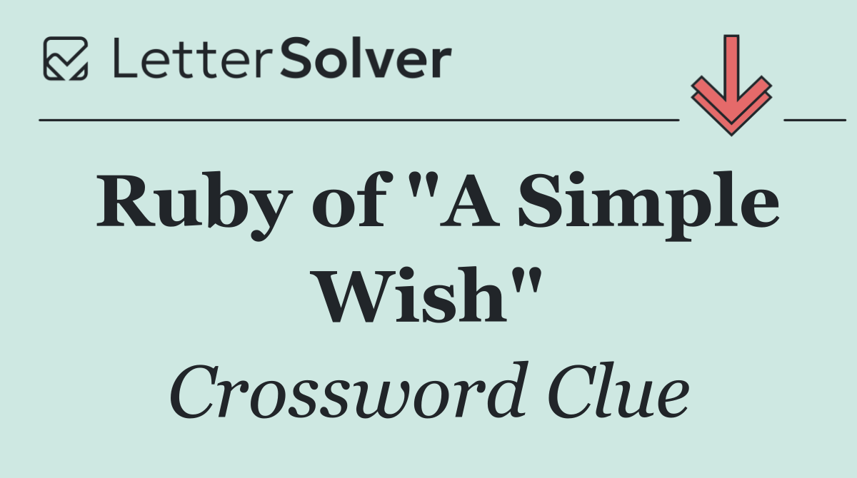 Ruby of "A Simple Wish"