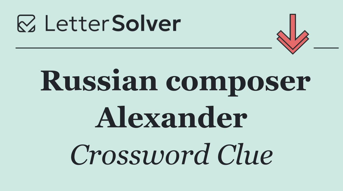 Russian composer Alexander
