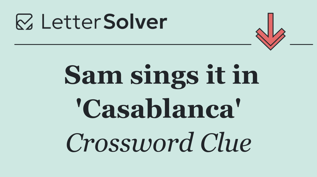 Sam sings it in 'Casablanca'