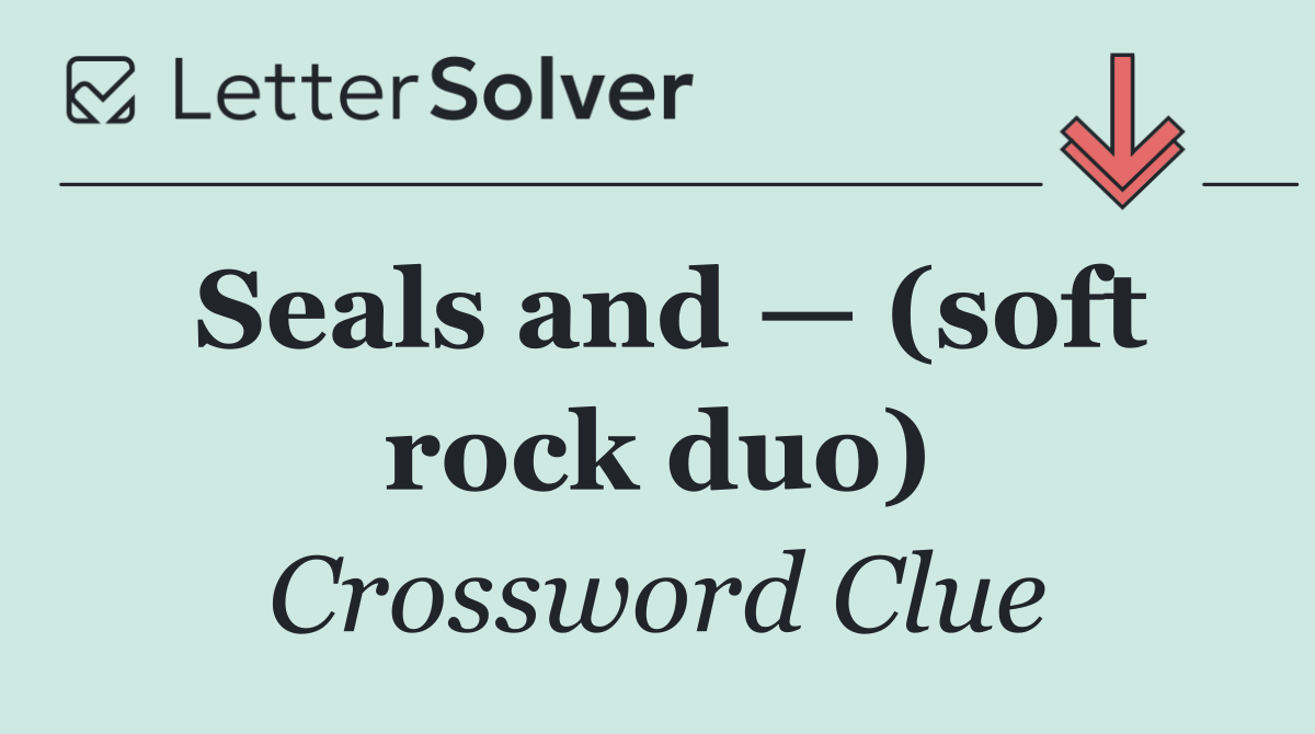 Seals and — (soft rock duo)