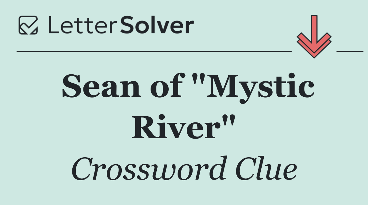 Sean of "Mystic River"