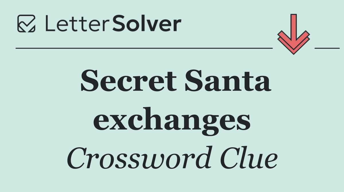Secret Santa exchanges