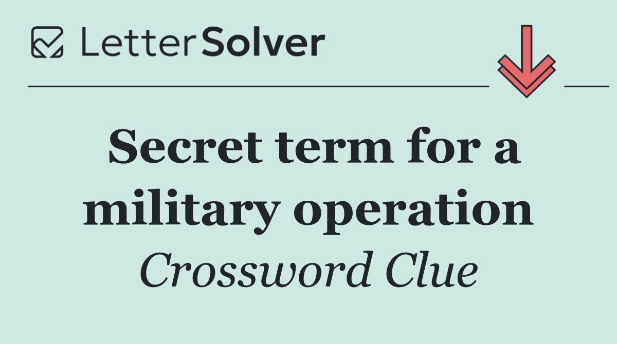Secret term for a military operation