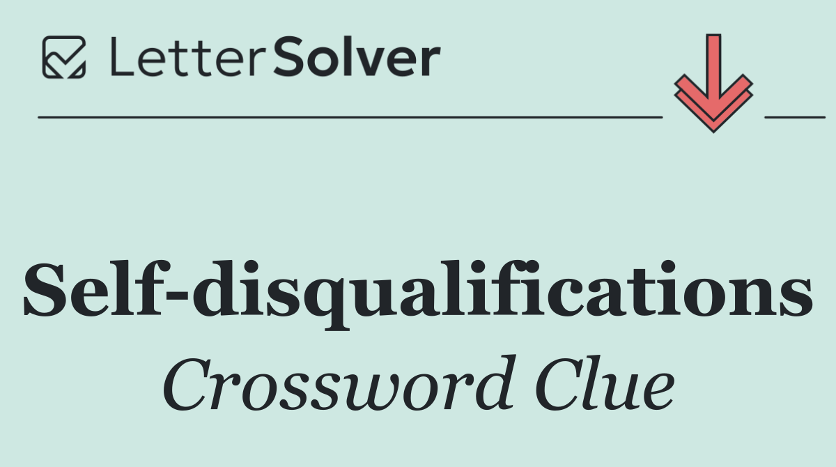 Self disqualifications
