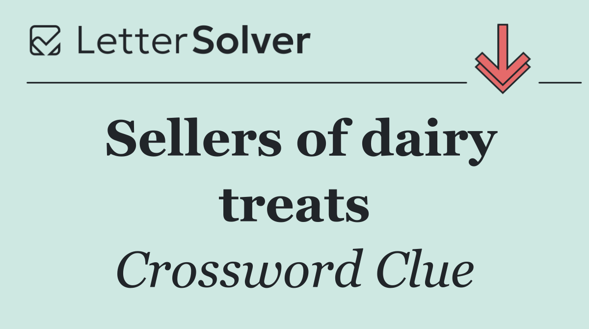 Sellers of dairy treats