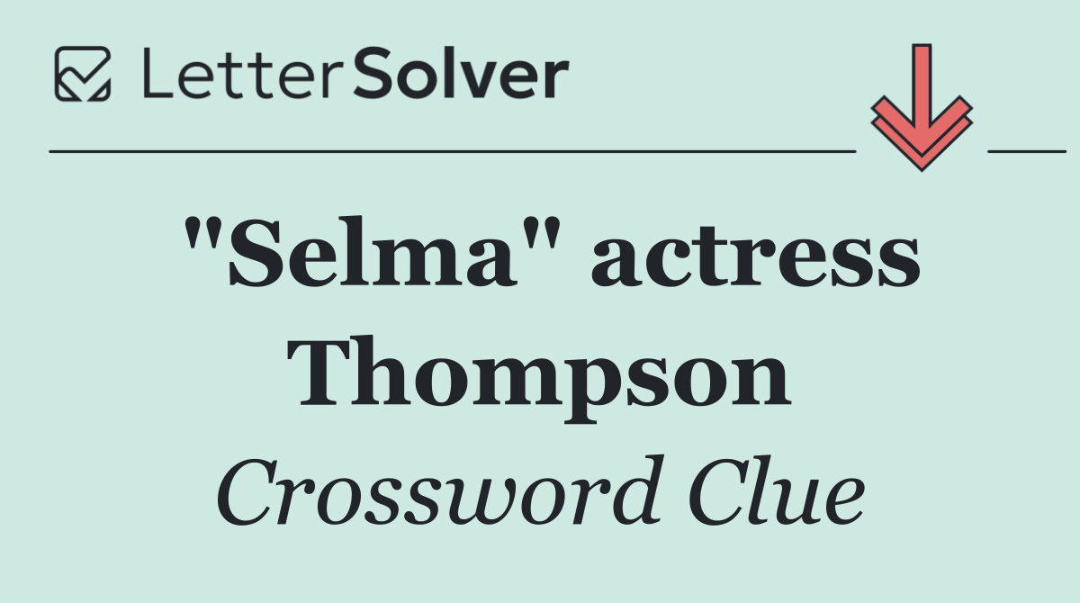 "Selma" actress Thompson