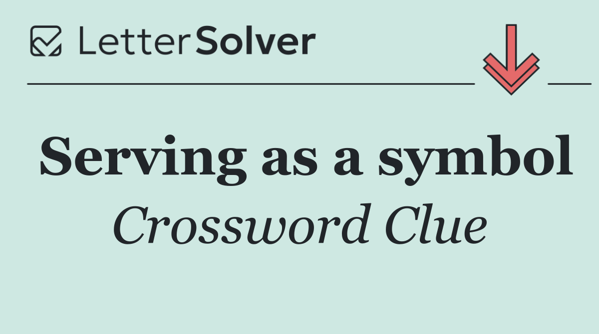 Serving as a symbol