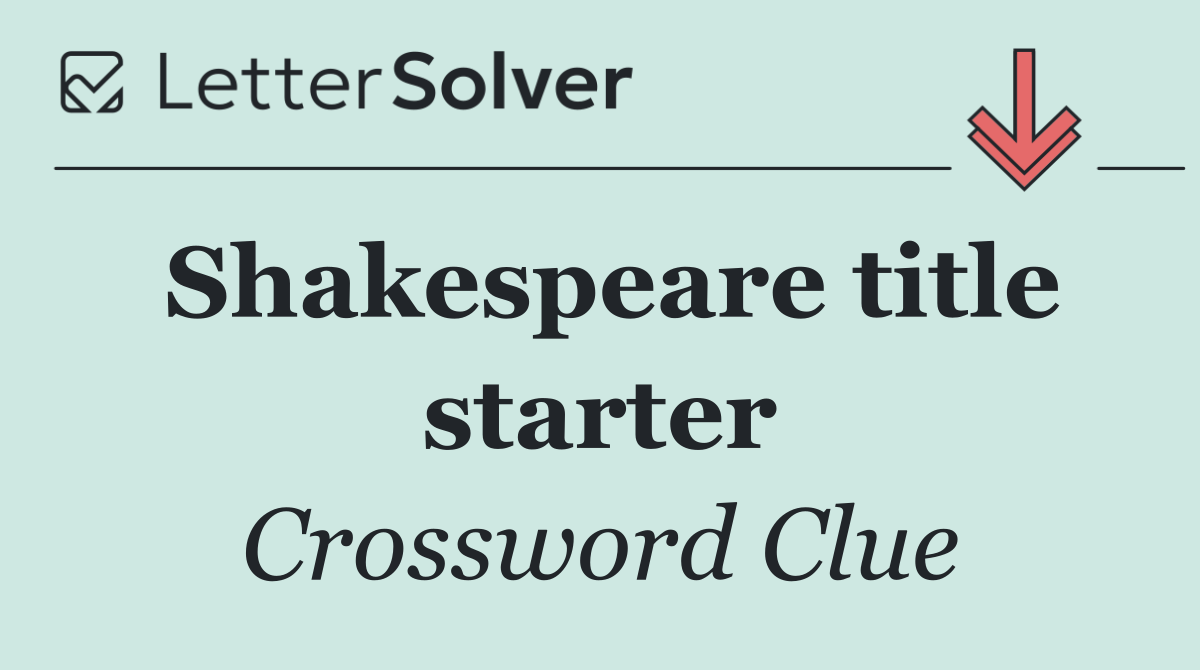 Shakespeare title starter