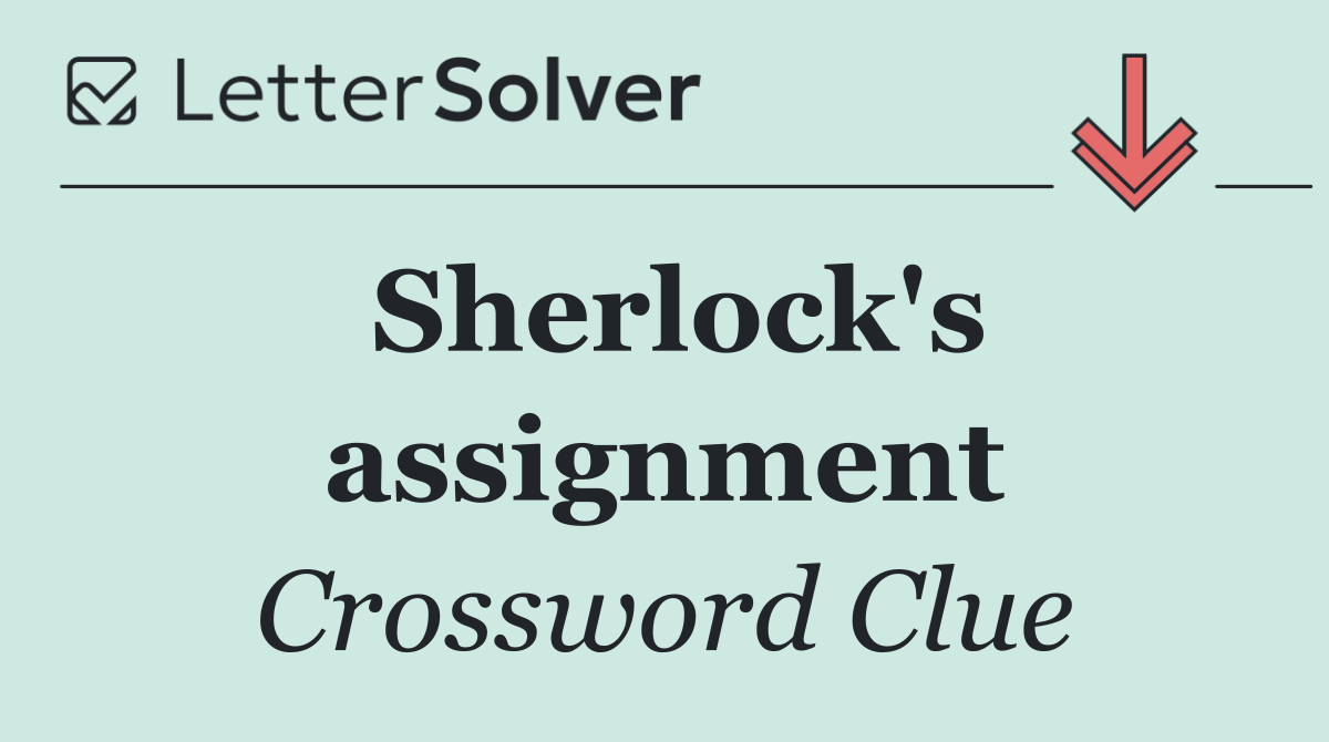 Sherlock's assignment