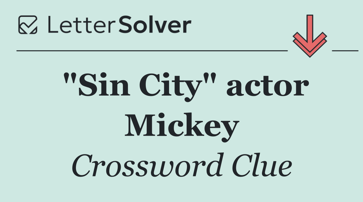 "Sin City" actor Mickey