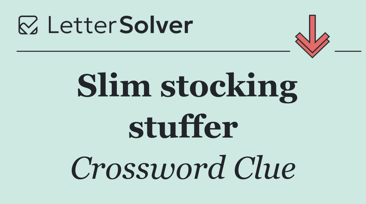 Slim stocking stuffer