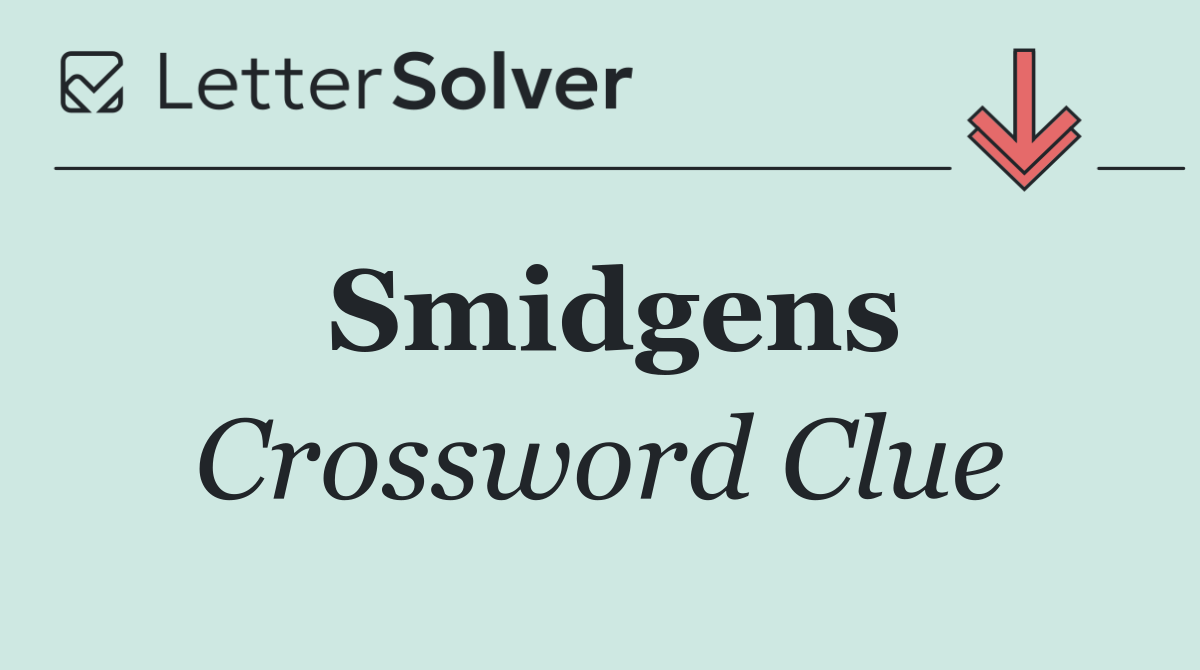 Smidgens