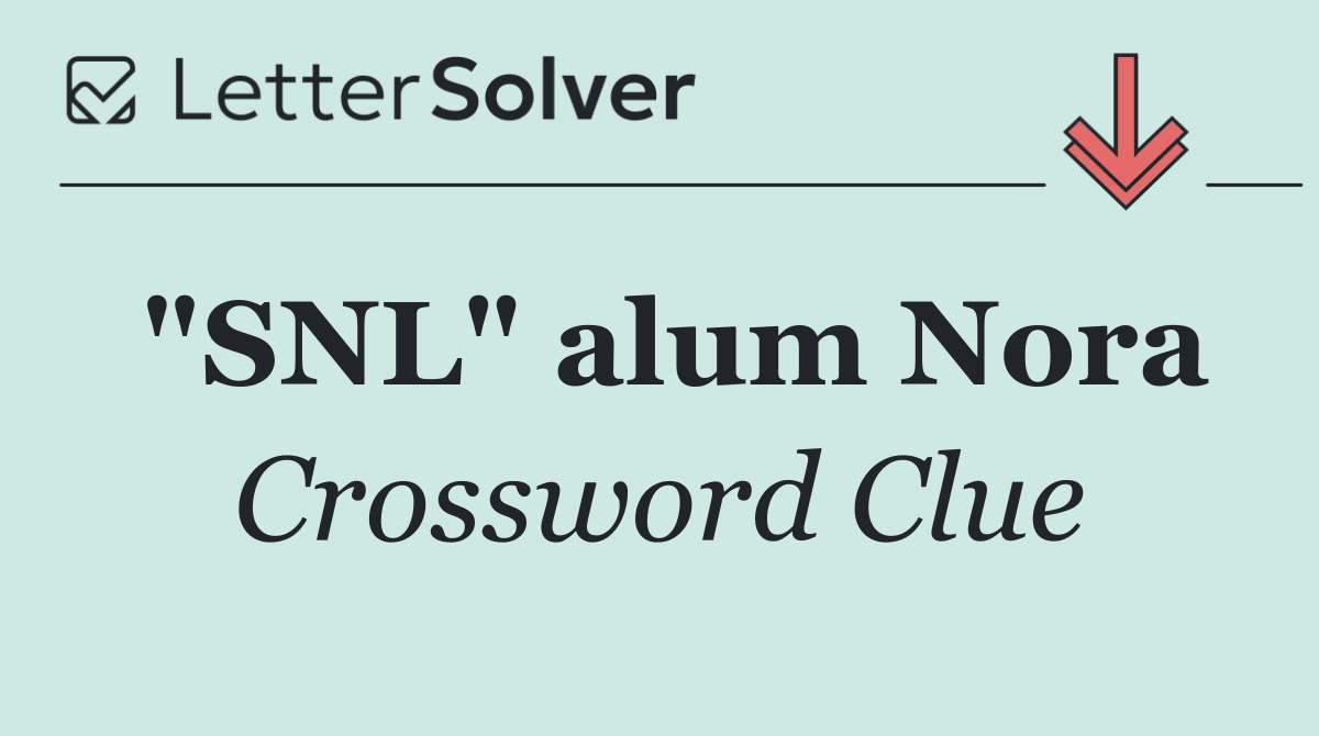 "SNL" alum Nora