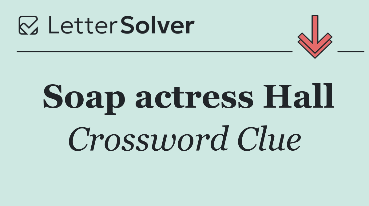 Soap actress Hall