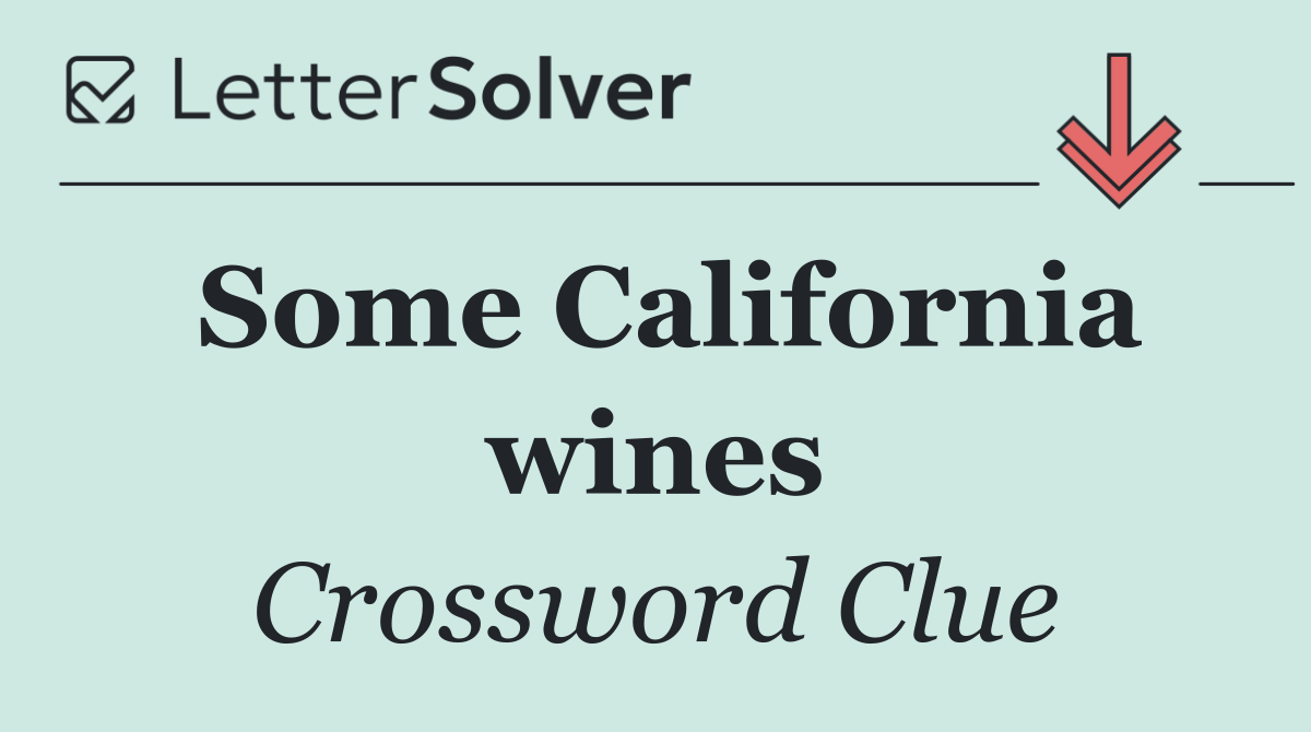 Some California wines