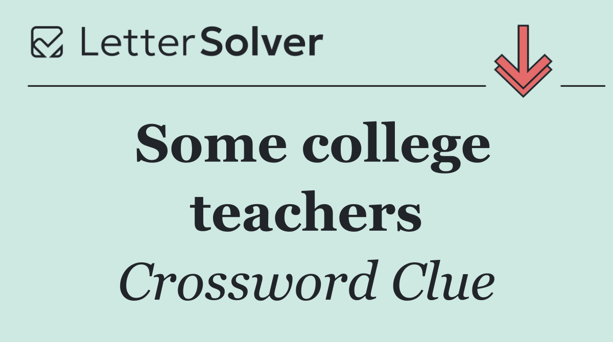 Some college teachers