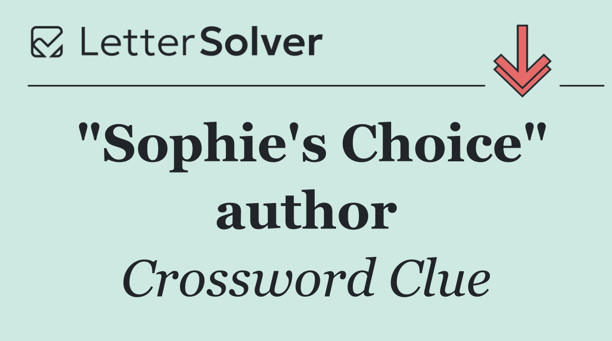 "Sophie's Choice" author