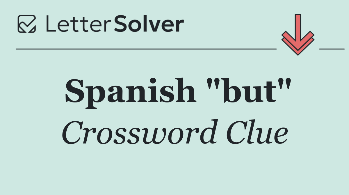 Spanish "but"